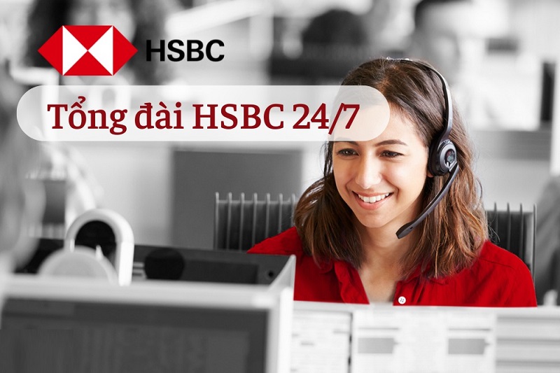 Số Điện Thoại Tổng Đài Ngân Hàng HSBC – Hotline 24/24