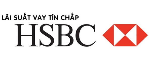 Vay Tín Chấp HSBC: Hướng Dẫn Vay Chi Tiết 2023